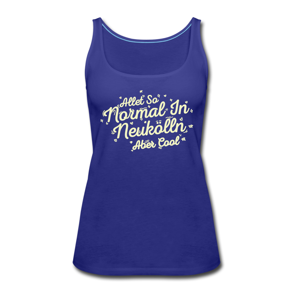 Neukölln is so normal - Frauen Premium Tank Top - royal blue