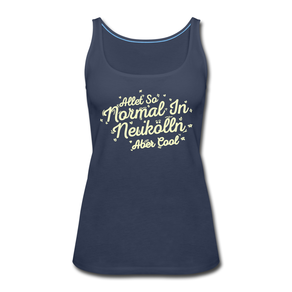 Neukölln is so normal - Frauen Premium Tank Top - navy