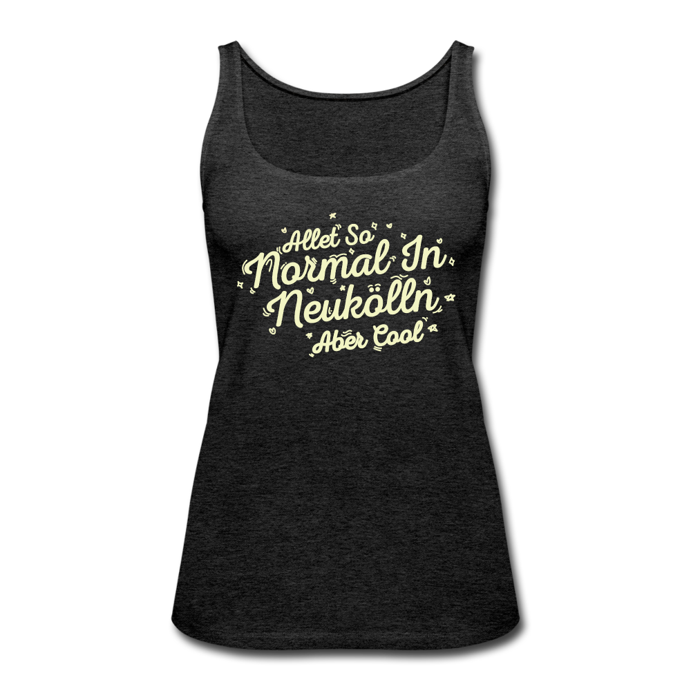 Neukölln is so normal - Frauen Premium Tank Top - charcoal grey