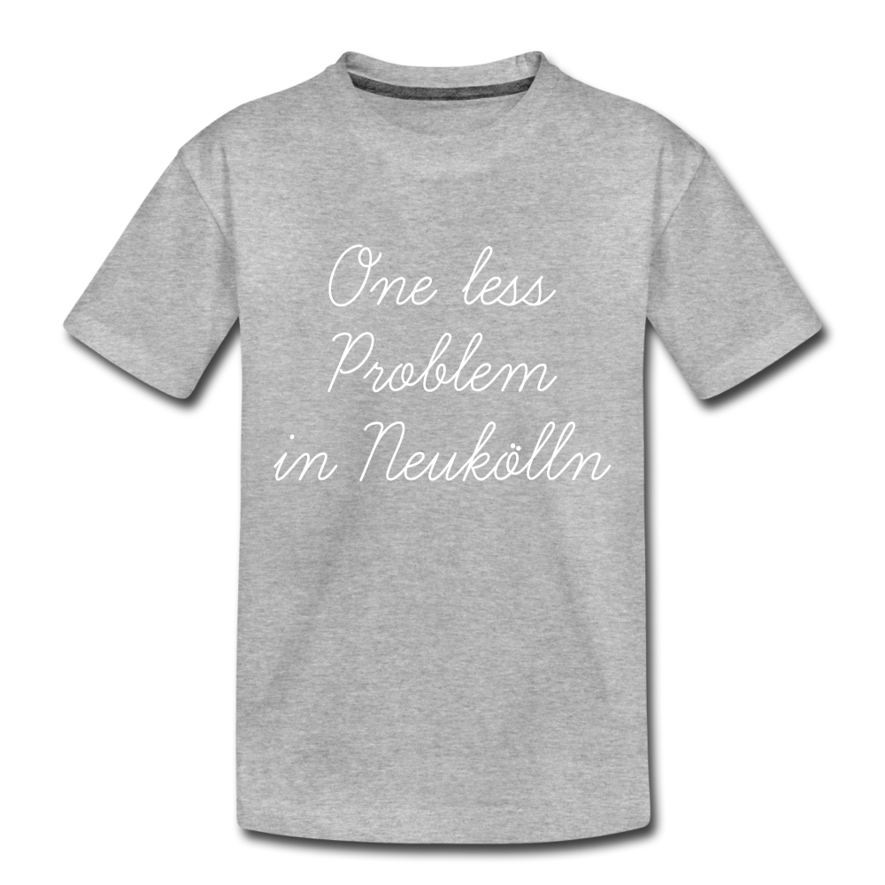 One Less Problem in Neukölln - Kinder Premium T-Shirt - heather grey