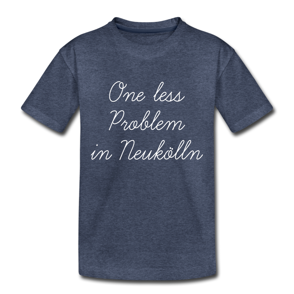 One Less Problem in Neukölln - Kinder Premium T-Shirt - heather blue