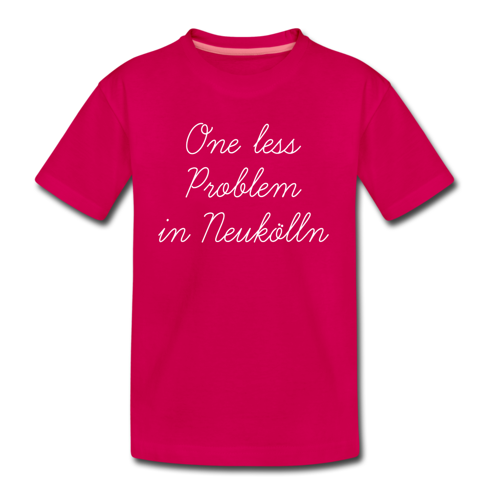 One Less Problem in Neukölln - Teenager Premium T-Shirt - dark pink
