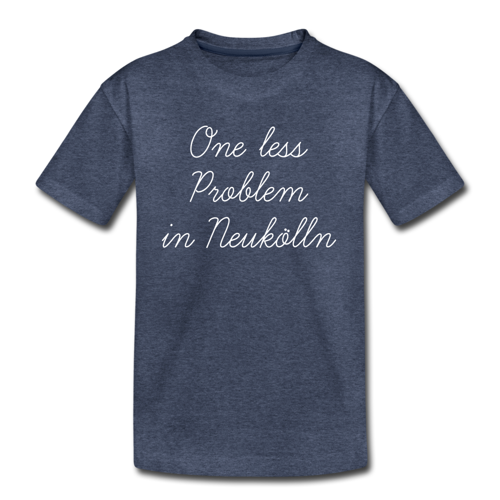 One Less Problem in Neukölln - Teenager Premium T-Shirt - heather blue