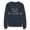 One Less Problem in Neukölln - Frauen Premium Sweatshirt - navy