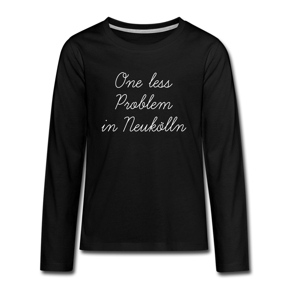 One Less Problem in Neukölln - Teenager Langarmshirt - black