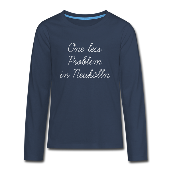 One Less Problem in Neukölln - Teenager Langarmshirt - navy