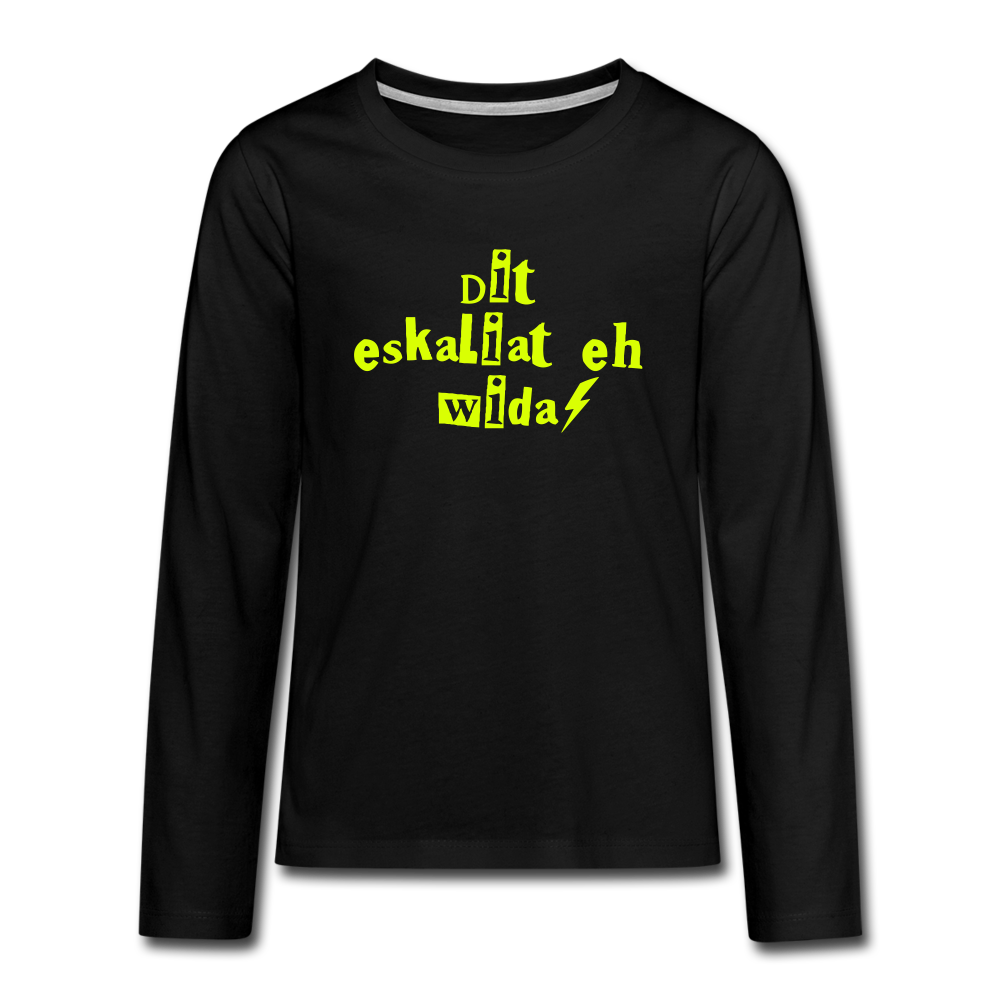 Dit eskaliat eh wilda  - Teenager Langarmshirt - black