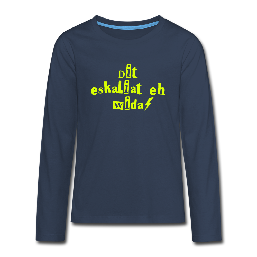 Dit eskaliat eh wilda  - Teenager Langarmshirt - navy