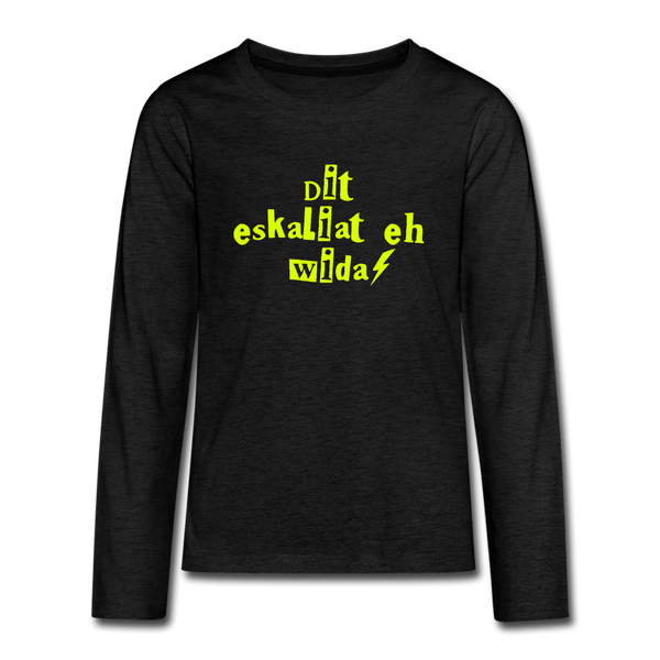 Dit eskaliat eh wilda  - Teenager Langarmshirt - charcoal grey