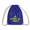 Dit eskaliat eh wilda  - Turnbeutel - royal blue