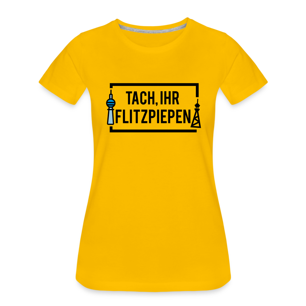 Tach ihr Flitzpiepen - Frauen Premium T-Shirt - sun yellow