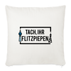 Tach ihr Flitzpiepen - Sofakissen mit Füllung (45 x 45 cm) - natural white