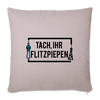 Tach ihr Flitzpiepen - Sofakissen mit Füllung (45 x 45 cm) - light taupe