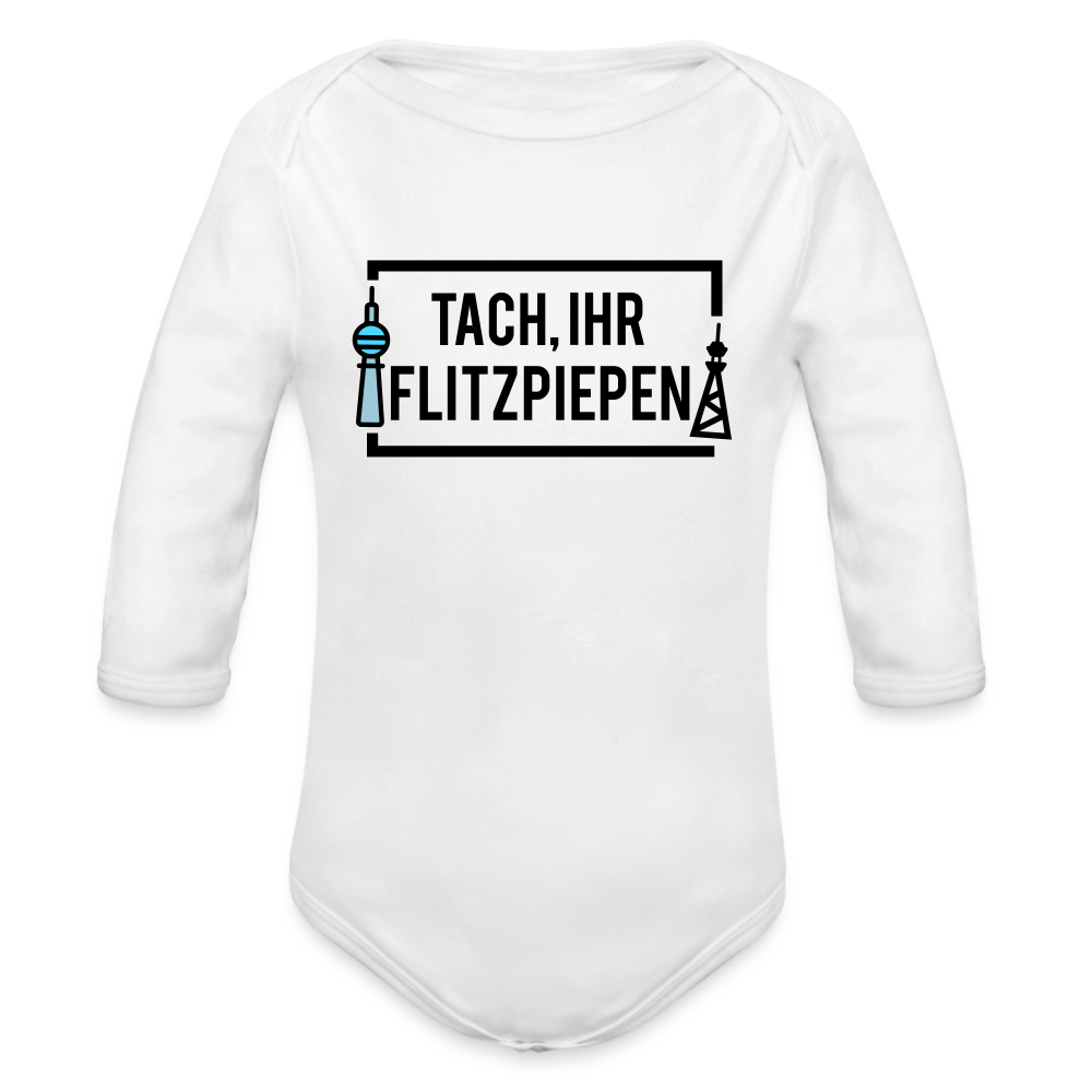 Tach ihr Flitzpiepen - Bio-Langarmbody - white
