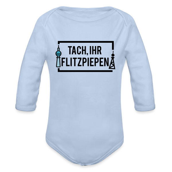 Tach ihr Flitzpiepen - Bio-Langarmbody - sky