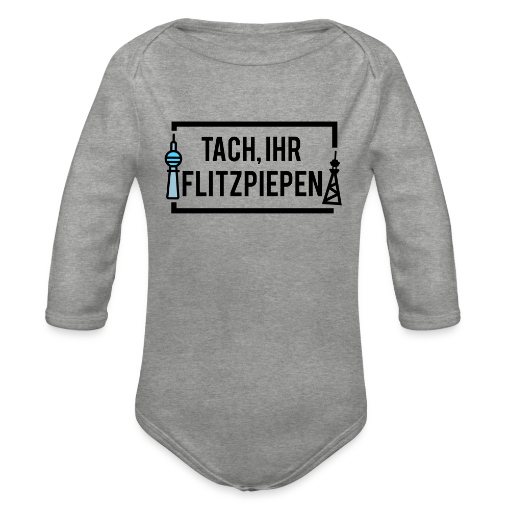 Tach ihr Flitzpiepen - Bio-Langarmbody - heather grey