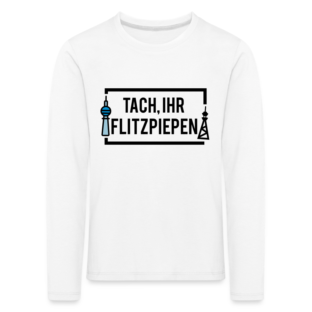 Tach ihr Flitzpiepen - Kinder Langarmshirt - white