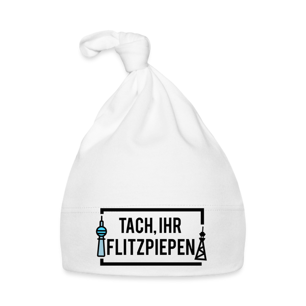Tach ihr Flitzpiepen - Babymützen - white