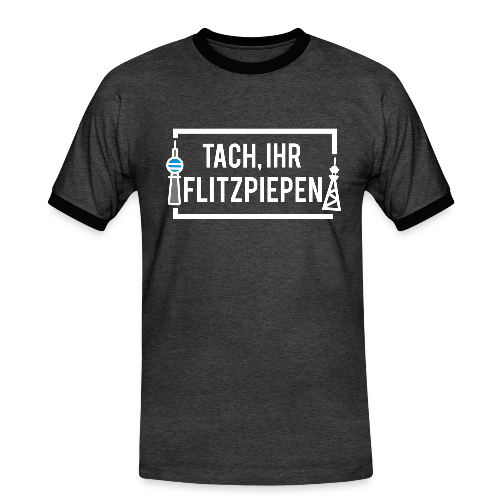 Tach ihr Flitzpiepen - weiß - Männer Ringer T-Shirt - charcoal/black