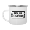 Tach ihr Flitzpiepen - Emaille Tasse