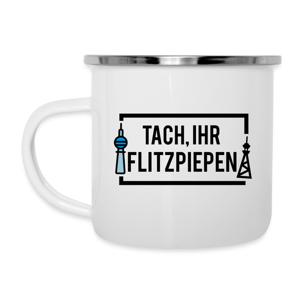 Tach ihr Flitzpiepen - Emaille Tasse