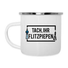 Tach ihr Flitzpiepen - Emaille Tasse