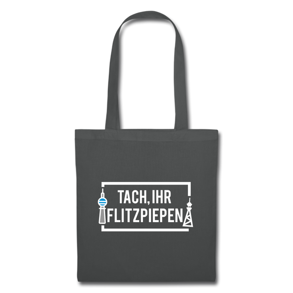 Tach ihr Flitzpiepen - weiß - Stoffbeutel - graphite grey
