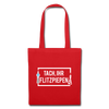 Tach ihr Flitzpiepen - weiß - Stoffbeutel - red