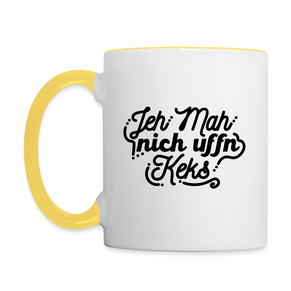 Jeh mah nich uffn Keks  - Tasse zweifarbigg