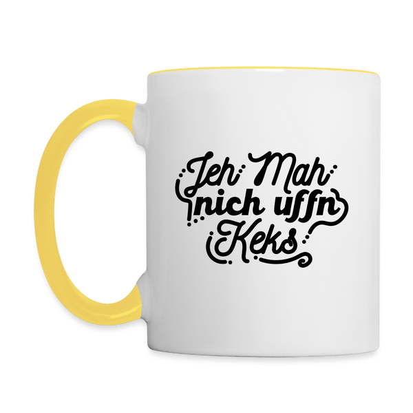 Jeh mah nich uffn Keks  - Tasse zweifarbigg