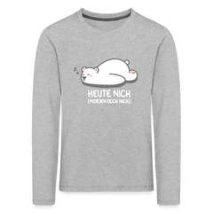 Heute nich! - Kinder Langarmshirt