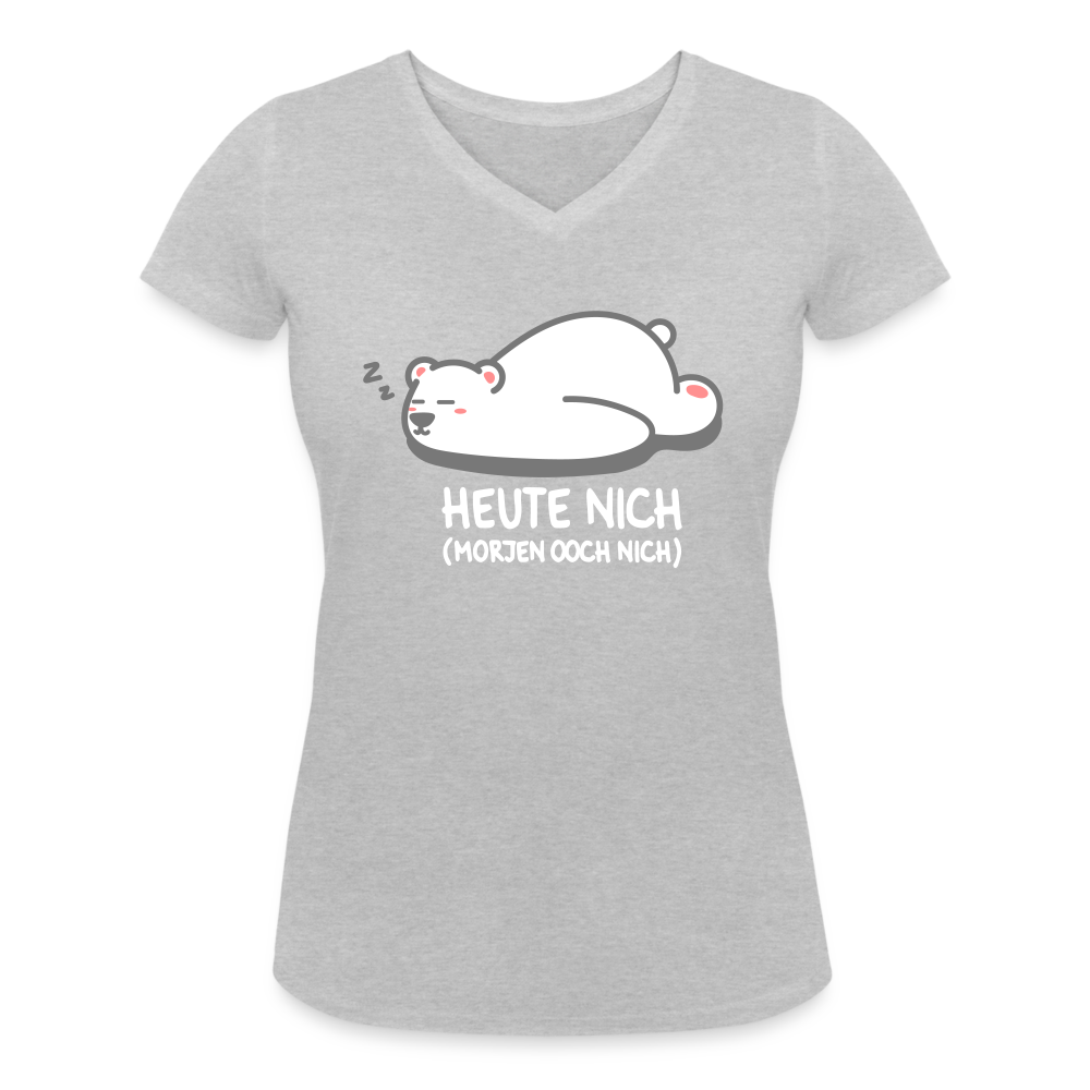 Heute nich! - Frauen Bio V-Neck T-Shirt - heather grey