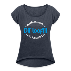 Dit Looft! - Frauen T-Shirt mit gerollten Ärmeln