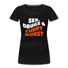 Sex, Drucks & Currywurst - Frauen Premium T-Shirt - black