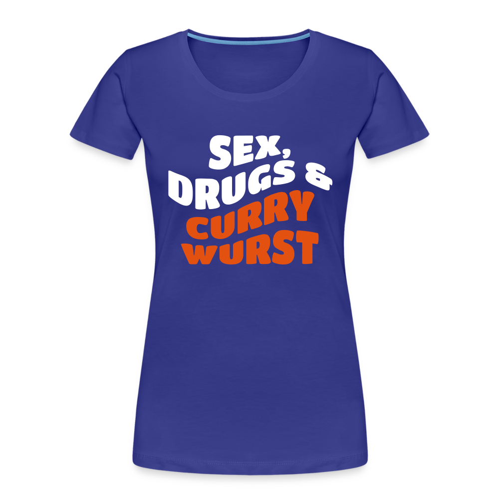 Sex, Drucks & Currywurst - Frauen Premium T-Shirt - royal blue
