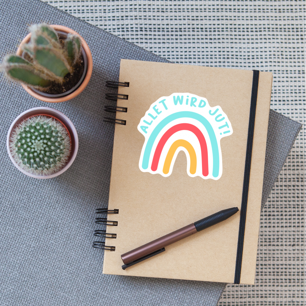 Allet wird jut! - Aufkleber - white matte