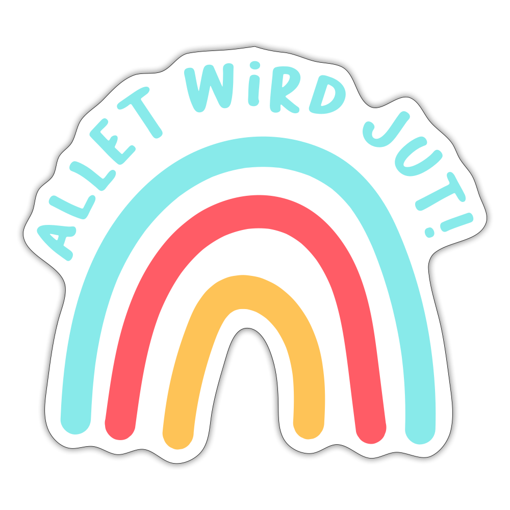 Allet wird jut! - Aufkleber - white matte