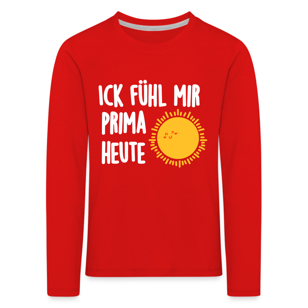 Ick fühl mir prima - Kinder Langarmshirt - red