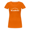 Knalltüte - Frauen Premium T-Shirt - orange