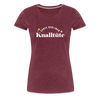 Knalltüte - Frauen Premium T-Shirt - heather burgundy