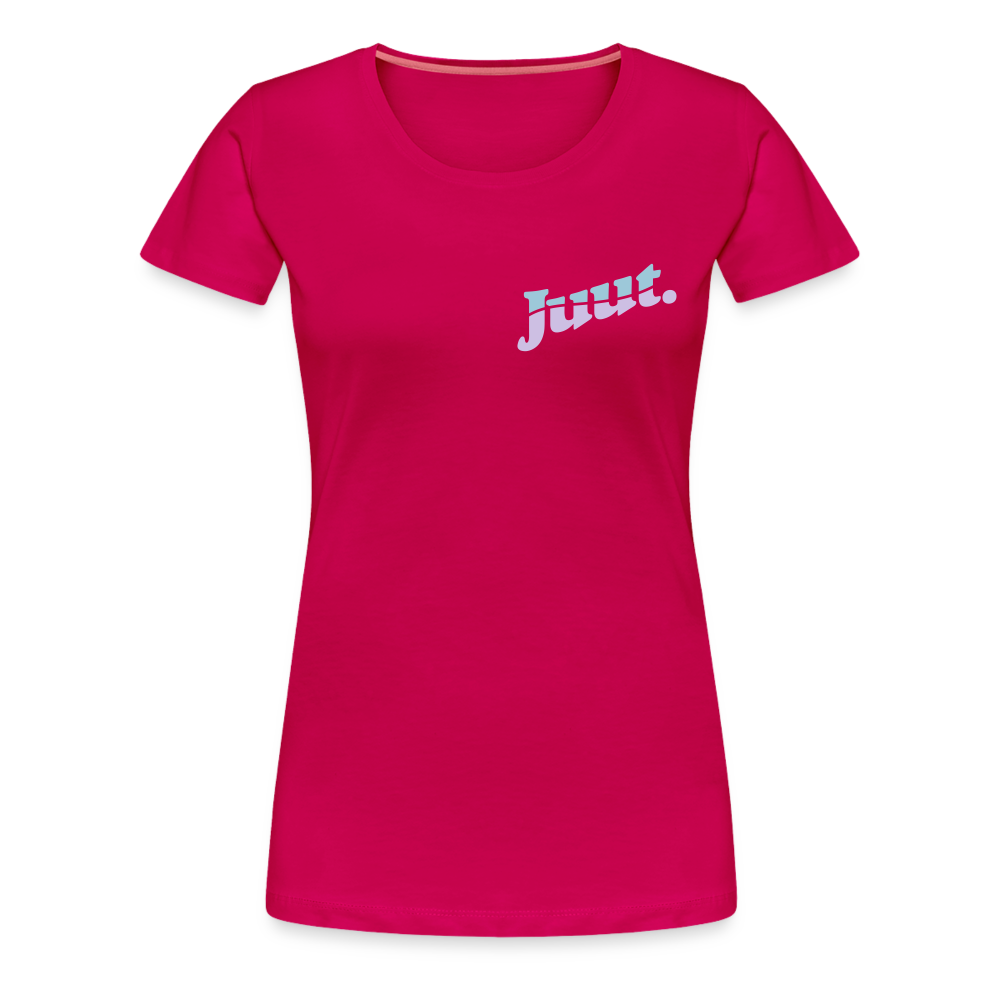 Juut - Frauen Premium T-Shirt - dark pink