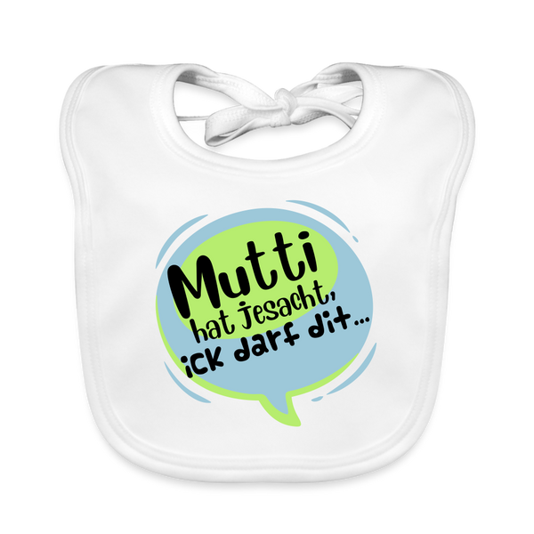 Mutti Hat Jesacht - Lätzchen - white