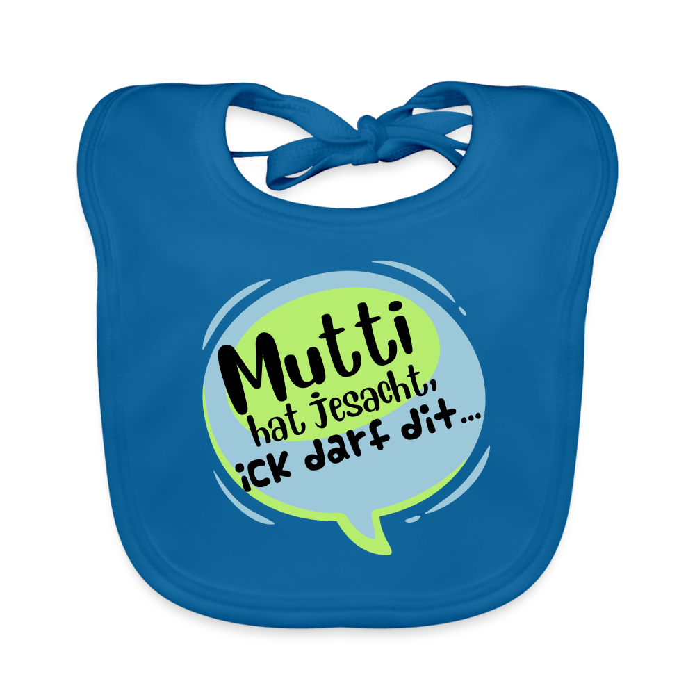 Mutti Hat Jesacht - Lätzchen - peacock-blue