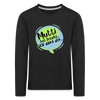 Mutti Hat Jesacht - Kinder Langarmshirt - black
