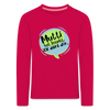 Mutti Hat Jesacht - Kinder Langarmshirt - dark pink