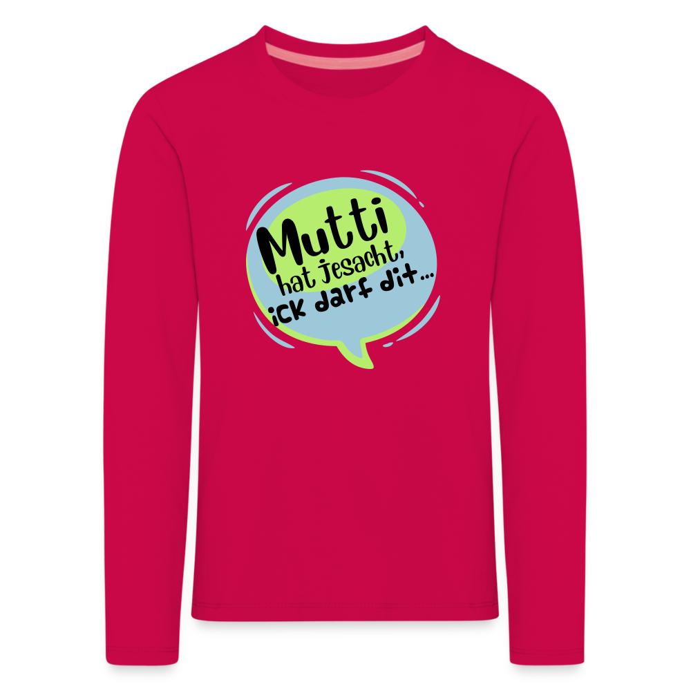 Mutti Hat Jesacht - Kinder Langarmshirt - dark pink