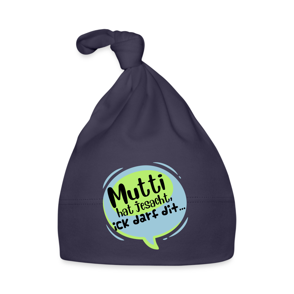 Mutti Hat Jesacht - Babymützen - navy