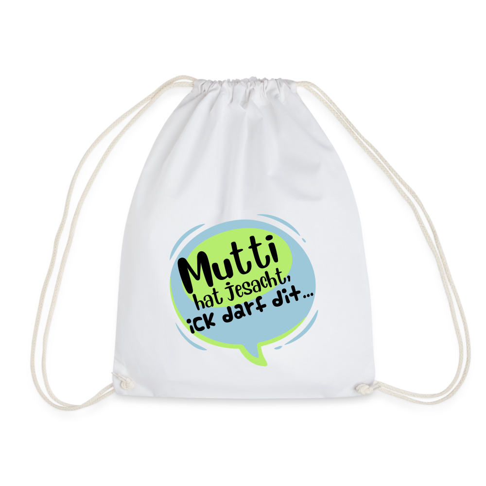 Mutti Hat Jesacht - Turnbeutel - white