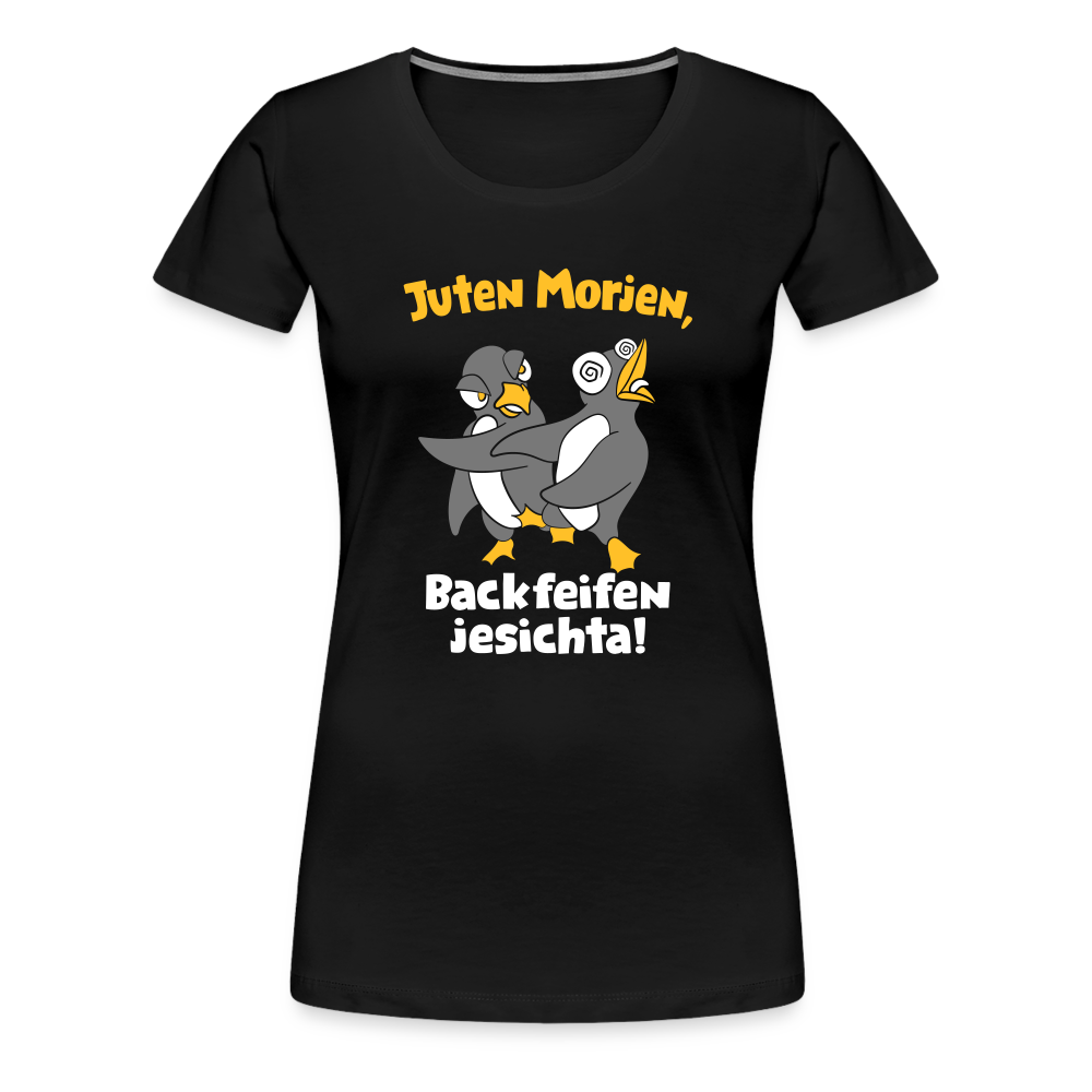 Juten Morjen, Backfeifenjesichta! - Frauen Premium T-Shirt - black