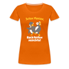 Juten Morjen, Backfeifenjesichta! - Frauen Premium T-Shirt - orange